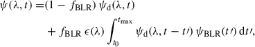 $$ \begin{aligned} \psi (\lambda ,t) =&(1 - f_{\mathrm{BLR} }) \, \psi _{\rm d}(\lambda ,t) \nonumber \\& + f_{\mathrm{BLR} }\, \epsilon (\lambda ) \int _{t_0}^{t_{\mathrm{max} }} \psi _{\rm d}(\lambda ,t - t\prime )\, \psi _{\mathrm{BLR} }(t\prime )\, \mathrm{d}t\prime , \end{aligned} $$