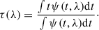 $$ \begin{aligned} \tau (\lambda ) = \frac{\int t\psi (t,\lambda )\mathrm{d}t}{\int \psi (t,\lambda )\mathrm{d}t}\cdot \end{aligned} $$