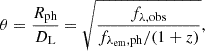 $$ \begin{aligned} \theta = \frac{R_\mathrm{ph} }{D_\mathrm{L} } = \sqrt{\frac{f_{\lambda ,\mathrm{obs} }}{f_{\lambda _\mathrm{em} , \mathrm{ph} } / (1 + z)}}, \end{aligned} $$