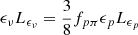 $ \epsilon _{\nu } L_{\epsilon _{\nu }} = \frac{3}{8} f_{p\pi } \epsilon _{p} L_{\epsilon _{p}} $