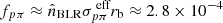 $ f_{p\pi} \approx {\hat{n}}_{\text{BLR}} \sigma_{p\pi}^{\text{ eff}} r_{\text{b}} \approx 2.8 \times 10^{-4} $
