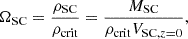 $$ \begin{aligned} \Omega _{\mathrm{SC} }=\frac{\rho _{\rm SC}}{\rho _{\rm crit}}=\frac{M_{\rm SC}}{\rho _{\rm crit}V_{\mathrm{SC},z = 0}}, \end{aligned} $$