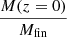 $ \frac{M(z = 0)}{M_{\mathrm{fin}}} $