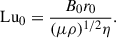 $$ \begin{aligned} \mathrm{Lu}_0=\frac{B_0 r_0}{(\mu \rho )^{1/2}\eta } . \end{aligned} $$