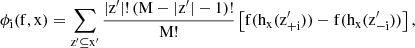 $$ \begin{aligned} \phi _{\rm i}(\mathrm{f}, \mathrm{x}) = \sum _{\mathrm{z}^{\prime } \subseteq \mathrm{x}^{\prime }} \frac{|\mathrm{z}^{\prime }|! \, (\mathrm{M} - |\mathrm{z}^{\prime }| - 1)!}{\mathrm{M}!} \left[ \mathrm{f}(\mathrm{h}_{\rm x}(\mathrm{z}^{\prime }_{+\mathrm{i}})) - \mathrm{f}(\mathrm{h}_{\rm x}(\mathrm{z}^{\prime }_{-\mathrm{i}})) \right], \end{aligned} $$