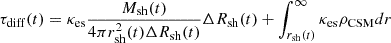$$ \begin{aligned} \tau _{\mathrm{diff}}(t)&= \kappa _{\mathrm{es}} \frac{M_{\mathrm{sh}}(t)}{4 \pi r_{\mathrm{sh}}^{2} (t) \Delta R_{\mathrm{sh}}(t)} \Delta R_{\mathrm{sh}}(t) + \int _{r_{\mathrm{sh}}(t)}^{\infty } \kappa _{\mathrm{es}} \rho _{\mathrm{CSM}} dr\end{aligned} $$