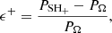 $$ \begin{aligned} \epsilon ^{+} = \frac{P_{\rm SH_+} - P_{\Omega }}{P_{\Omega }}, \end{aligned} $$