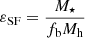 $$ \begin{aligned} \varepsilon _{\rm SF}&= \frac{M_\star }{f_{\rm b} M_{\rm h}} \end{aligned} $$