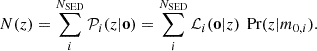 $$ \begin{aligned} N(z) = \sum _{i}^{N_{\rm SED}} \mathcal{P} _i(z|\mathbf o ) = \sum _{i}^{N_{\rm SED}} \mathcal{L} _i(\mathbf o |z) \, \text{ Pr}(z|m_{0,i}) . \end{aligned} $$