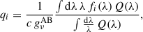 $$ \begin{aligned} q_i&= \frac{1}{c\, g^\mathrm{AB} _\nu }\frac{\int \mathrm{d} \lambda \, \lambda \, f_i(\lambda )\, Q(\lambda )}{\int \frac{\mathrm{d} \lambda }{\lambda }\, Q(\lambda )}, \end{aligned} $$