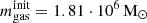 $ m_{\mathrm{gas}}^{\mathrm{init}} = 1.81\cdot 10^6\,\mathrm{M}_\odot $