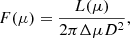 $$ \begin{aligned} F(\mu ) = \frac{L(\mu )}{2 \pi \Delta \mu D^2}, \end{aligned} $$