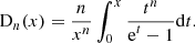 $$ \begin{aligned} \mathrm{D}_{n}(x) = \frac{n}{x^n} \int ^x_0 \frac{t^n}{{\displaystyle \mathrm{e}^{t} -1}} \mathrm{d}t . \end{aligned} $$