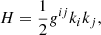 $$ \begin{aligned} H=\frac{1}{2} g^{ij} k_i k_j, \end{aligned} $$