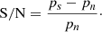 $$ \begin{aligned} \mathrm{S/N}=\frac{p_s-p_n}{p_n}\cdot \end{aligned} $$