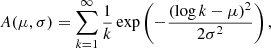 $$ \begin{aligned} A(\mu ,\sigma ) = \sum _{k=1}^{\infty }\frac{1}{k}\exp \left(-\frac{(\log k -\mu )^2}{2\sigma ^2}\right), \end{aligned} $$