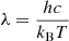 $ \lambda=\frac{hc}{k_{\mathrm{B}}T} $