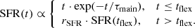 $$ \begin{aligned} \mathrm{SFR} (t) \propto {\left\{ \begin{array}{ll} t \cdot \exp (-t/\tau _{\mathrm{main} }),&t\le t_\mathrm{flex} \\ r_{\mathrm{SFR} } \cdot \mathrm{SFR} (t_{\mathrm{flex} }),&t> t_\mathrm{flex} . \end{array}\right.} \end{aligned} $$