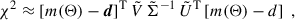 $$ \begin{aligned} \chi ^2 \approx \left[m(\Theta )-\boldsymbol{d}\right]^\mathrm{T} \tilde{V}\,\tilde{\Sigma }^{-1}\,\tilde{U}^\mathrm{T} \left[m(\Theta )-d\right] \; , \end{aligned} $$
