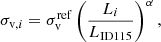 $$ \begin{aligned} \sigma _{\mathrm{v},i} = \sigma _{\rm v}^\mathrm{ref} \left(\frac{L_i}{L_\mathrm{ID 115} }\right)^{\alpha },\end{aligned} $$