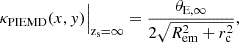 $$ \begin{aligned} \kappa _{\rm PIEMD}(x,y)\Big |_{\rm z_s=\infty }= \frac{\theta _{\rm E,\infty }}{2 \sqrt{R_{\rm em}^2 +r_{\rm c}^2}}, \end{aligned} $$