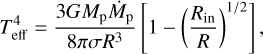 T_{\rm eff}^{4}=\frac{3 G M_{\rm p}\dot{M}_{\rm p}}{8 \pi \sigma R^3} \left[1-\left(\frac{R_{\rm in}}{R} \right)^{1/2} \right],