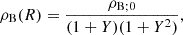 $$ \begin{aligned} \rho _{\rm B}(R) = \frac{\rho _{\rm B;0}}{(1 + Y)(1 + Y^2)} ,\end{aligned} $$