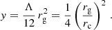 $$ \begin{aligned} { y} = \frac{\Lambda }{12}\,r_{\mathrm{g}}^{2} = \frac{1}{4}\left(\frac{r_{\rm g}}{r_{\rm c}}\right)^2\, . \end{aligned} $$