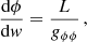 $$ \begin{aligned} \frac{\mathrm{d} \phi }{\mathrm{d} { w}}&= \frac{L}{g_{\phi \phi }}\, , \end{aligned} $$