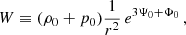 $$ \begin{aligned}&W \equiv (\rho _0 + p_0)\frac{1}{r^2}\,e^{3\Psi _0 + \Phi _0}\, ,\end{aligned} $$