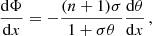 $$ \begin{aligned} \frac{\mathrm{d}\Phi }{\mathrm{d}x} = -\frac{(n + 1)\sigma }{1 + \sigma \theta } \frac{\mathrm{d}\theta }{\mathrm{d}x}\, , \end{aligned} $$