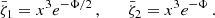 $$ \begin{aligned} \bar{\zeta }_1 = x^3e^{-\Phi /2}\, ,\qquad \bar{\zeta }_2 = x^3 e^{-\Phi }\, . \end{aligned} $$