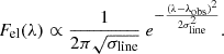 $$ \begin{aligned} F_{\rm el}(\lambda ) \propto \frac{1}{2\pi \sqrt{\sigma _{\rm line}}} \ e^{-\frac{(\lambda -\lambda _{\rm obs})^2}{2\sigma _{\rm line}^2}}. \end{aligned} $$