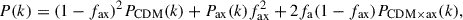 $$ \begin{aligned} P(k) = (1-f_{\rm ax})^2P_{\rm CDM}(k) + P_{\rm ax}(k) f_{\rm ax}^2 + 2f_{\rm a}(1-f_{\rm ax})P_{\rm CDM \times ax}(k), \end{aligned} $$