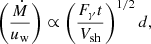 $$ \begin{aligned} \left(\frac{\dot{M}}{u_\text{w}}\right) \propto \left(\frac{F_\gamma t}{V_{\text{sh}}}\right)^{1/2} d, \end{aligned} $$