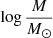 $ \log\frac{M}{M_\odot} $