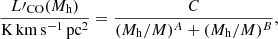 $$ \begin{aligned} \frac{L\prime _{\rm CO}(M_{\rm h})}{\mathrm{K\,km\,s^{-1}\,pc^2}} = \frac{C}{(M_{\rm h}/M)^A + (M_{\rm h}/M)^B}, \end{aligned} $$