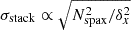 $ \sigma_{\mathrm{stack}} \propto \sqrt{N_{\mathrm{spax}}^2/\delta_x^2} $