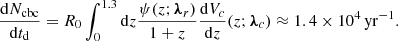 $$ \begin{aligned} \frac{\mathrm{d} N_{\rm cbc}}{\mathrm{d} t_\mathrm{d} } = R_0 \int _0^{1.3} \mathrm{d} z \frac{\psi (z ; \boldsymbol{\lambda }_r)}{1+z} \frac{\mathrm{d} V_c}{\mathrm{d} z}(z; \boldsymbol{\lambda }_c) \approx 1.4 \times 10^{4}\,{\mathrm{yr}^{-1}}. \end{aligned} $$