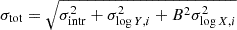 $ \sigma_{\mathrm{tot}} = \sqrt{\sigma^2_{\mathrm{intr}} + \sigma^2_{\log{Y},i} + B^2 \sigma^2_{\log{X},i}} $
