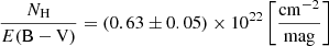 $ \frac{N_{\mathrm{H}}}{E\mathrm{(B-V)}}=(0.63\pm0.05)\times 10^{22}\left[\frac{\mathrm{cm}^{-2}}{\mathrm{mag}}\right] $