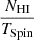 $ \frac{N_{\mathrm{HI}}}{T_{\mathrm{Spin}}} $