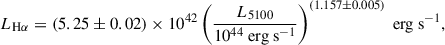 $$ \begin{aligned} L_{\mathrm{H} \alpha } = (5.25 \pm 0.02) \times 10^{42} \left( \frac{L_{5100}}{10^{44} \ \mathrm {erg \ s}^{-1}} \right)^{(1.157 \pm 0.005)} \ \mathrm {erg \ s}^{-1}, \end{aligned} $$