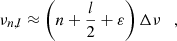 $$ \begin{aligned} \nu _{n,l} \approx \left(n+\frac{l}{2}+\varepsilon \right)\Delta \nu \quad , \end{aligned} $$