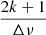 $ \frac{2k+1}{{\Delta\nu}} $