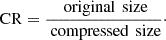 $$ \begin{aligned} \mathrm{CR} = \frac{\text{ original}\,\text{ size}}{\text{ compressed}\,\text{ size}}\cdot \end{aligned} $$