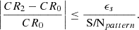 $$ \begin{aligned} \left|\frac{CR_2 - CR_0}{CR_0}\right| \le \frac{\epsilon _s}{\text{ S/N}_{pattern}}. \end{aligned} $$