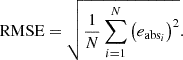 $$ \begin{aligned} \mathrm{RMSE} = \sqrt{\frac{1}{N} \sum _{i = 1}^{N} \left(e_{\text{abs}_i}\right)^2}. \end{aligned} $$