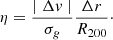 $$ \begin{aligned} \eta = \frac{\mid \Delta v \mid }{\sigma _{g}} \frac{\Delta r}{R_{200}} \cdot \end{aligned} $$