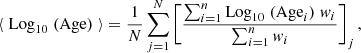 $$ \begin{aligned} \langle \; \mathrm{Log}_{10} \; (\mathrm{Age}) \; \rangle&= \frac{1}{N}\sum _{j = 1}^{N} \left[ \frac{\sum _{i = 1}^{n} \mathrm{Log}_{10} \; (\mathrm {Age}_{i}) \; w_{i}}{ \sum _{i = 1}^{n} w_{i}} \right]_{j} ,\end{aligned} $$